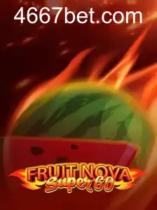 Descubra o Mundo do Jogo FruitNovaSuper60 no 4667bet