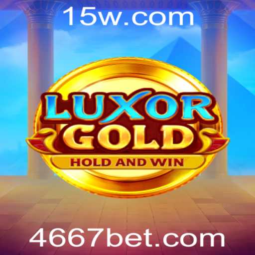 LuxorGold: Descobrindo o Fantástico Mundo de Luxor com 667bet